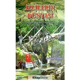 İZCİLERİN DÜNYASI (DOĞAYA DÖNÜŞ YÜRÜYÜŞÜ BOZKIR / ERMENEK-HADIM-TAŞKENT) - BURHAN YILMAZ