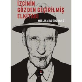 İzcinin Gözden Geçirilmiş Elkitabı - william burroughs