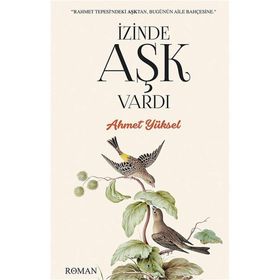 İzinde Aşk Vardı - Ahmet Yüksel