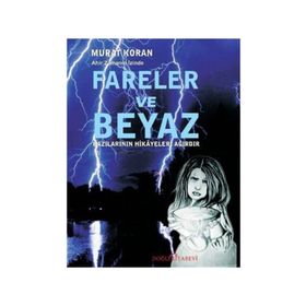 İzinde Fareler ve Beyaz - Murat Koran