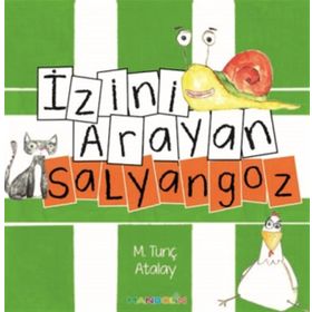 İzini Arayan Salyangoz - M. Tunç Atalay