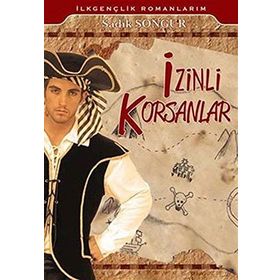 İzinli Korsanlar - Sadık Songur