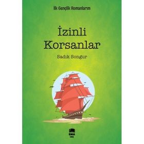 İzinli Korsanlar - Sadık Songur