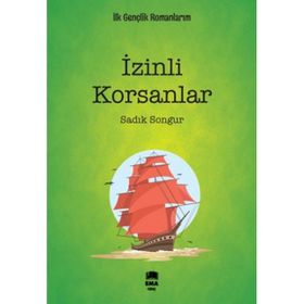 İzinli Korsanlar - Sadık Songur