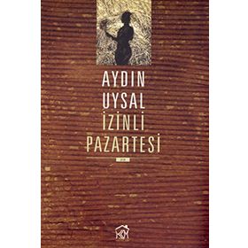 İZİNLİ PAZARTESI - AYDIN UYSAL