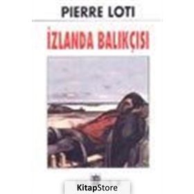 İZLANDA BALIKÇISI - PIERRE LOTI (ISBN:9789753853170)