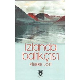 İZLANDA BALIKÇISI - PIERRE LOTI (ISBN:9789754340389)