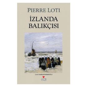 İZLANDA BALIKÇISI - PIERRE LOTI