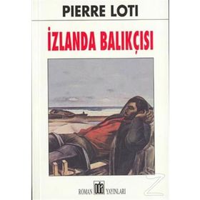 İZLANDA BALIKÇISI - PIERRE LOTI