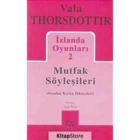 İzlanda Oyunları 2 - Mutfak Söyleşileri - Vala Thorsdottir