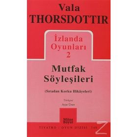 İzlanda Oyunları 2 - Mutfak Söyleşileri - Vala Thorsdottir