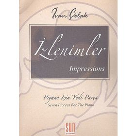 İzlenimler - Impressions Piyano İçin Yedi Parça - Ivan Çelak