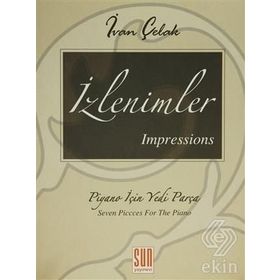 İzlenimler - Impressions Piyano İçin Yedi Parça - Ivan Çelak
