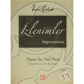 İzlenimler - Impressions Piyano İçin Yedi Parça - Ivan Çelak