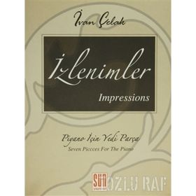 İzlenimler - Impressions Piyano İçin Yedi Parça - Ivan Çelak