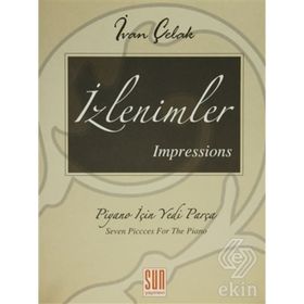 İzlenimler - Impressions Piyano İçin Yedi Parça - Ivan Çelak