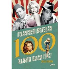 İzlenmesi Gereken 100 Klasik Kara Film - Murat Temizer