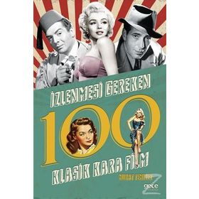 İzlenmesi Gereken 100 Klasik Kara Film - Murat Temizer
