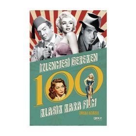İzlenmesi Gereken 100 Klasik Kara Film - Murat Temizer