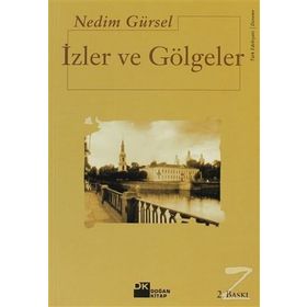 İzler Ve Gölgeler - Nedim Gürsel