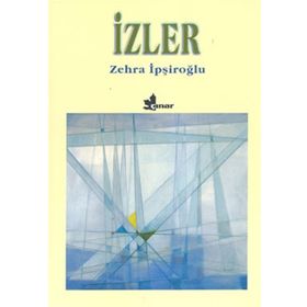 İZLER - ZEHRA İPŞİROĞLU