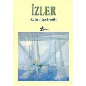 İZLER - ZEHRA İPŞİROĞLU