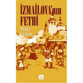 İzmailovanın Fethi - Mikhail Chichkine
