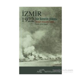 İZMİR 1922 (BIR KENTIN YIKIMI) - MARJORIE HOUSEPIAN DOBKIN