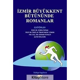 İzmir Büyükkent Bütününde Romanlar - Prof. Dr. Ömür N. T. Özmen Alper Yağlıdere Gökhan Teknikler Zerrin Toprak Karaman