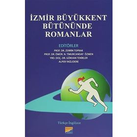 İzmir Büyükkent Bütününde Romanlar - Prof. Dr. Ömür N. T. Özmen Alper Yağlıdere Gökhan Teknikler Zerrin Toprak Karaman