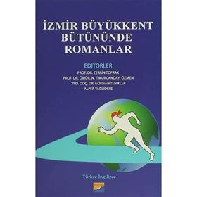 İzmir Büyükkent Bütününde Romanlar - Prof. Dr. Ömür N. T. Özmen Alper Yağlıdere Gökhan Teknikler Zerrin Toprak Karaman