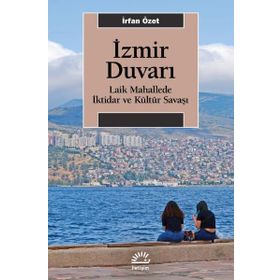 İzmir Duvarı - İrfan Özet