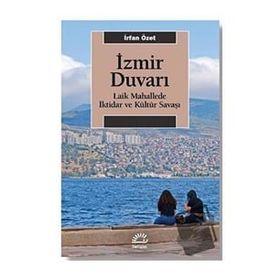 İzmir Duvarı - İrfan Özet