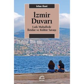 İzmir Duvarı - İrfan Özet