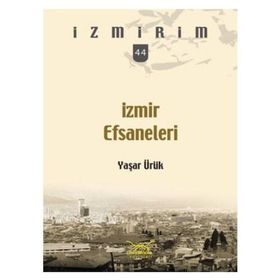 İZMİR EFSANELERI - YAŞAR ÜRÜK