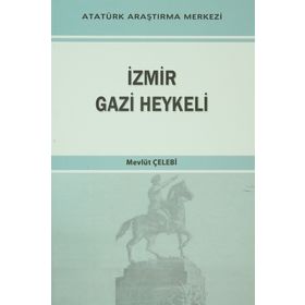 İzmir Gazi Heykeli - Mevlüt Çelebi