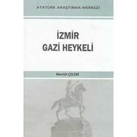 İzmir Gazi Heykeli - Mevlüt Çelebi