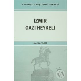 İzmir Gazi Heykeli - Mevlüt Çelebi