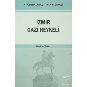 İzmir Gazi Heykeli - Mevlüt Çelebi