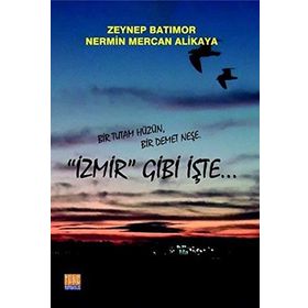 İzmir Gibi İşte - Zeynep Güner Batımor Nermin Mercan Alikaya
