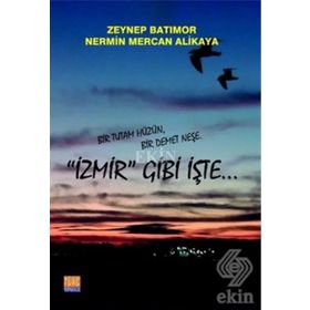 İzmir Gibi İşte - Zeynep Güner Batımor Nermin Mercan Alikaya