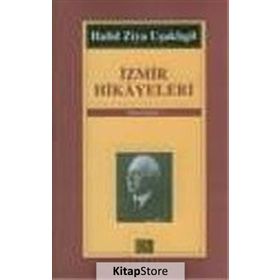 İZMİR HIKAYELERI - HALID ZIYA UŞAKLIGİL