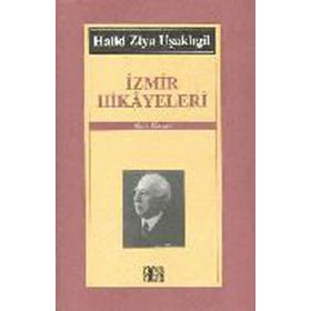 İZMİR HIKAYELERI - HALID ZIYA UŞAKLIGİL