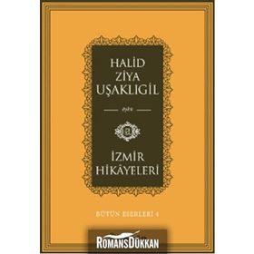 İZMİR HIKAYELERI - HALID ZIYA UŞAKLIGİL