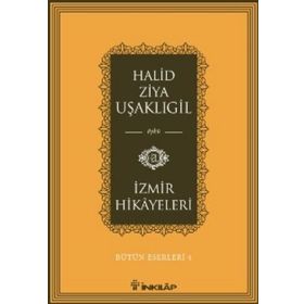 İZMİR HIKAYELERI - HALID ZIYA UŞAKLIGİL