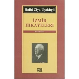 İZMİR HIKAYELERI - HALID ZIYA UŞAKLIGİL