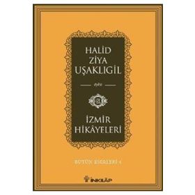 İzmir Hikayeleri - halit ziya usakligil