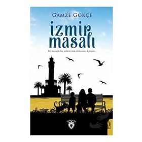 İzmir Masalı Gamze Gökçe Dorlion Yayınevi