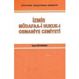 İzmir Müdafaa-i Hukuk-ı Osmaniye Cemiyeti - İzzet Öztoprak