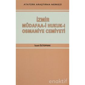 İzmir Müdafaa-i Hukuk-ı Osmaniye Cemiyeti - İzzet Öztoprak
